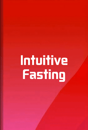 Intuitive Fasting - Summary & Key Ideas | LeapAhead