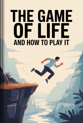 The Game Of Life and How to Play It - Summary & Key Ideas | LeapAhead