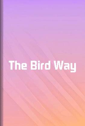 The Bird Way - Summary & Key Ideas | LeapAhead