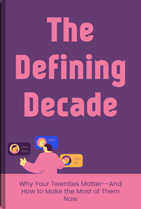 The Defining Decade - Summary & Key Ideas | LeapAhead