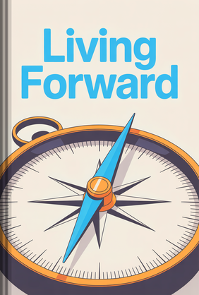 Living Forward Plan.pdf Living Forward - Summary & Key Ideas | LeapAhead
