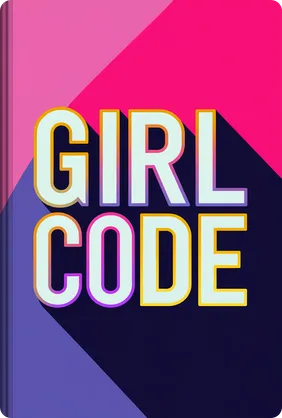 Girl Code - Summary & Key Ideas | LeapAhead