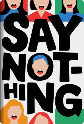 Say Nothing - Summary & Key Ideas | LeapAhead
