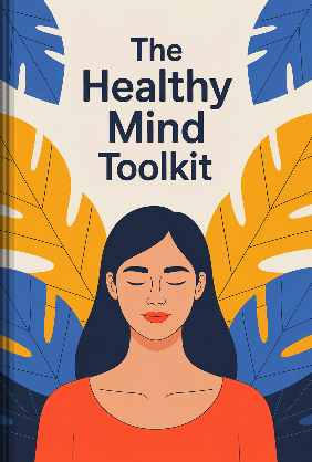 The Healthy Mind Toolkit - Summary & Key Ideas | LeapAhead