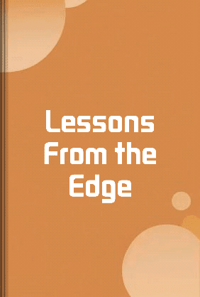 Lessons From The Edge - Summary & Key Ideas | LeapAhead