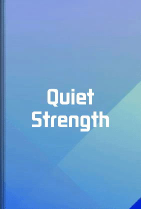 Quiet Strength - Summary & Key Ideas | LeapAhead