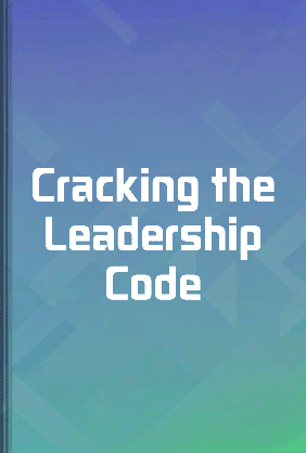 Leadership Code Switch Cracking the Leadership Code - Summary & Key Ideas | LeapAhead