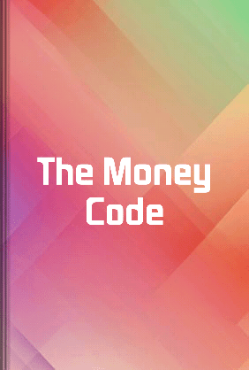 The Money Code - Summary & Key Ideas | LeapAhead