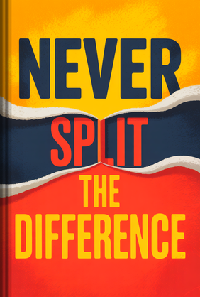 Never Split the Difference - Summary & Key Ideas | LeapAhead